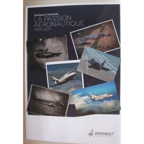 Dépliant -5 Volets- " La Passion Aéronautique 1909 À 2011 " - Dassault Aviation - 2011