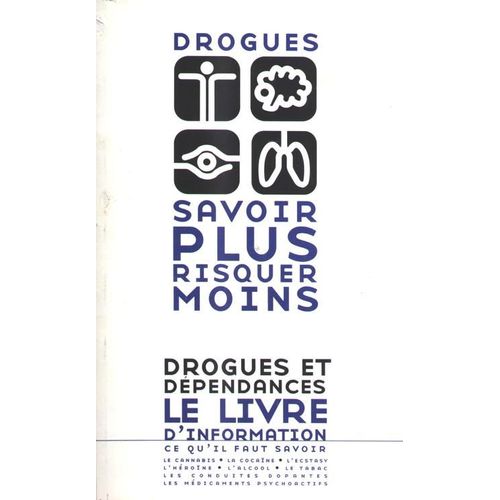 Drogues Savoir Plus Risquer Moins