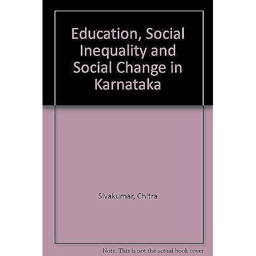 Education, Social Inequality And Social Change In Karnataka