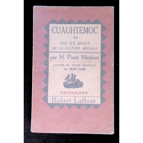 Cuauhtemoc Ou Vie Et Mort De La Culture Aztèque