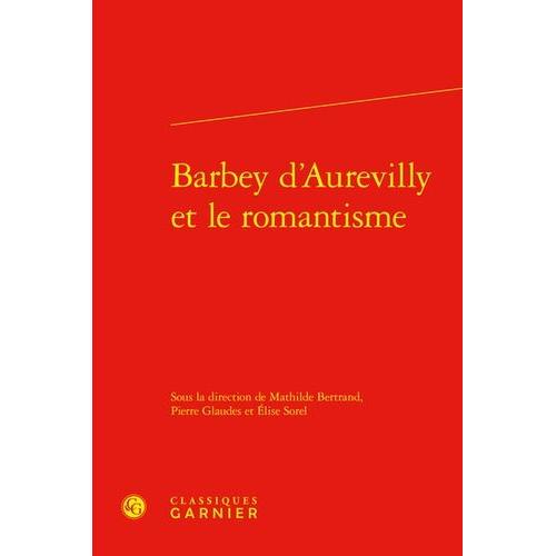 Barbey D'aurevilly Et Le Romantisme