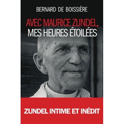 Avec Maurice Zundel, Mes Heures Étoilées