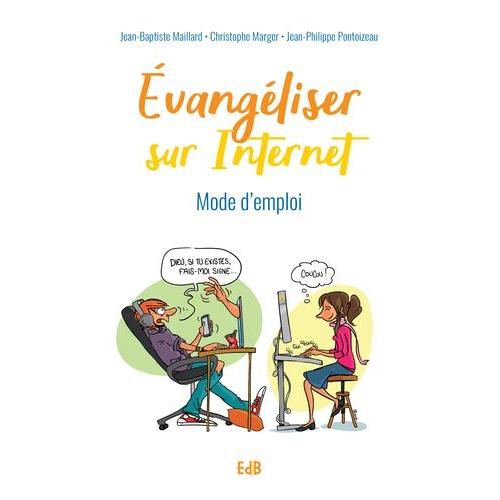 Evangéliser Sur Internet - Mode D'emploi