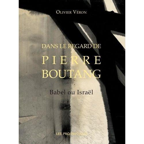 Dans Le Regard De Pierre Boutang - Babel Ou Israël