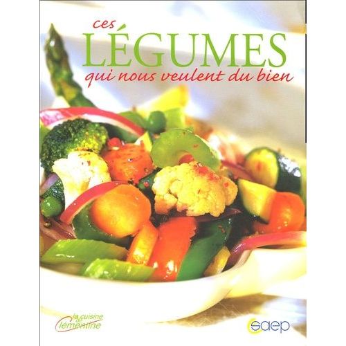 Ces Légumes Qui Nous Veulent Du Bien