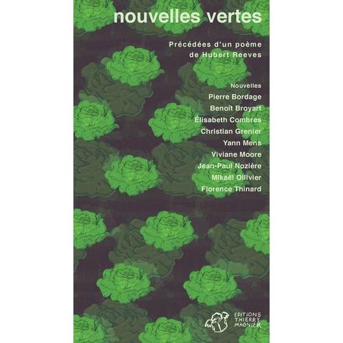 Nouvelles Vertes - Précédées D'un Poème De Hubert Reeves