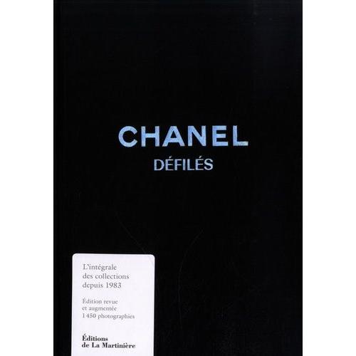 Chanel Défilés - L'intégrale Des Collections (Depuis 1983)