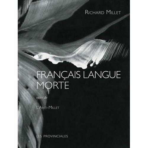 Français Langue Morte - Suivi De L'anti-Millet