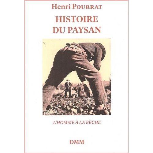 Histoire Du Paysan - L'homme À La Bêche