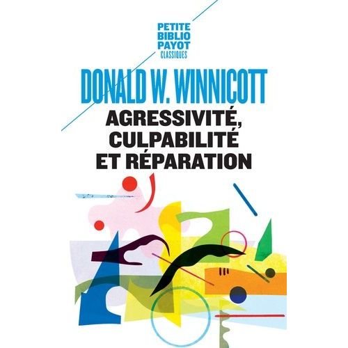 Agressivité, Culpabilité Et Réparation