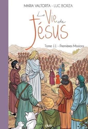 La Vie De Jésus Tome 11 - Premières Missions