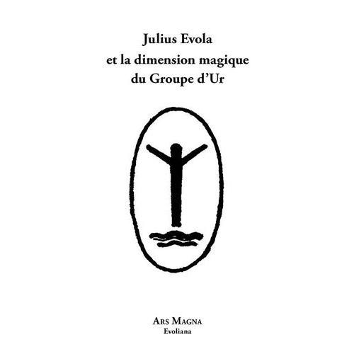 Julius Evola Et La Dimension Magique Du Groupe D?Ur