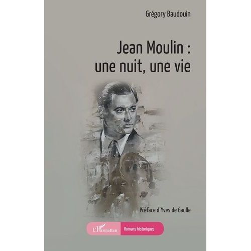 Jean Moulin : Une Nuit, Une Vie