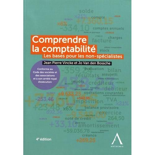 Comprendre La Comptabilité - Les Bases Pour Les Non-Spécialistes