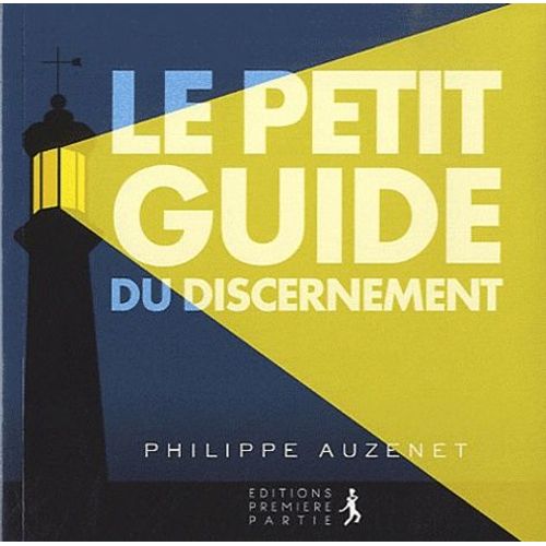 Le Petit Guide Du Discernement