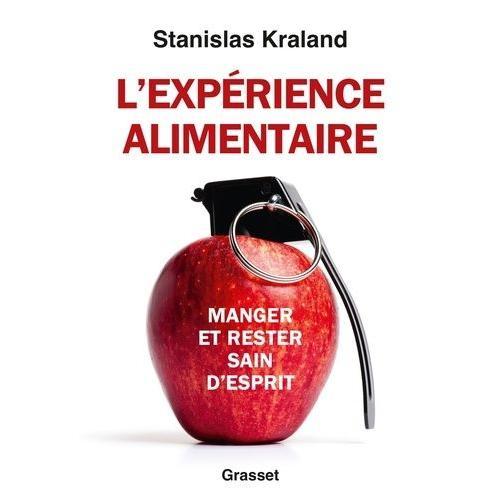 L'expérience Alimentaire - Manger Et Rester Sain D'esprit