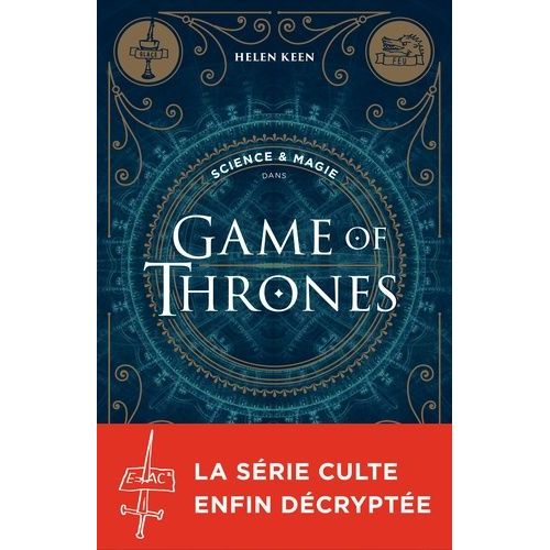 Science & Magie Dans Games Of Thrones