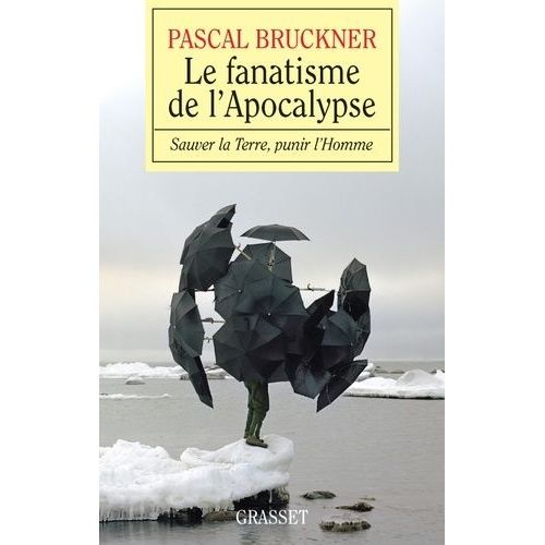 Le Fanatisme De L'apocalypse - Sauver La Terre, Punir L'homme