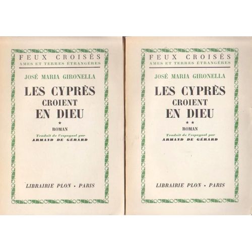 Les Cyprès Croient En Dieu (Tomes 1 & 2) - José Maria Gironella (Librairie Plon, 1954)