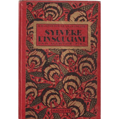 Marthe Fiel - Silvere L Insouciant - Illustrations G Dutriac Hachette 1929 - 80 Pages Double Colonnes -175x245x10 Mm 0,35 Kg