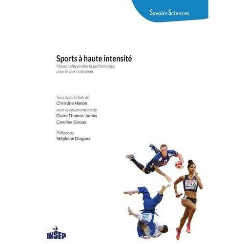 Sports À Haute Intensité - Mieux Comprendre La Performance Pour Mieux L'entraîner