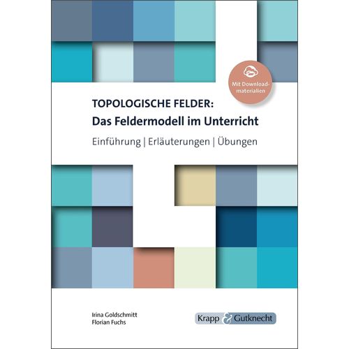 Topologische Felder: Das Feldermodell Im Unterricht