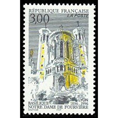 Centenaire De La Consécration De La Basilique Notre Dame De Fourvière À Lyon Année 1996 N° 3022 Yvert Et Tellier Luxe
