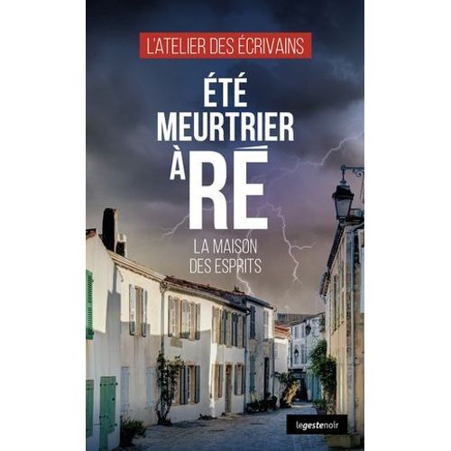 Été Meurtrier À Ré - La Maison Des Esprits