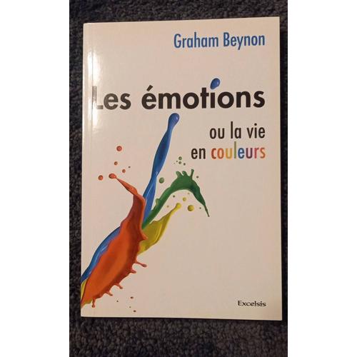 Les Émotions Ou La Vie En Couleurs