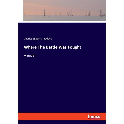 Where The Battle Was Fought