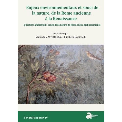 Enjeux Environnementaux Et Souci De La Nature, De La Rome Ancienne À La Renaissance