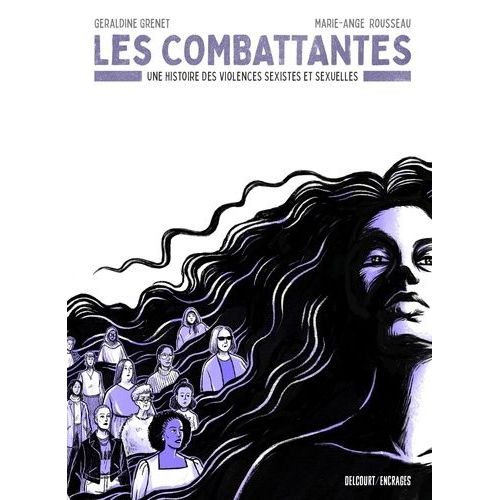 Les Combattantes - Une Histoire Des Violences Sexistes Et Sexuelles