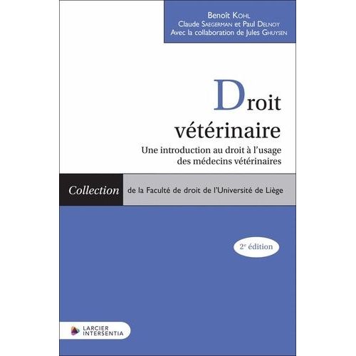 Droit Vétérinaire - Une Introduction Au Droit À L'usage Des Médecins Vétérinaires