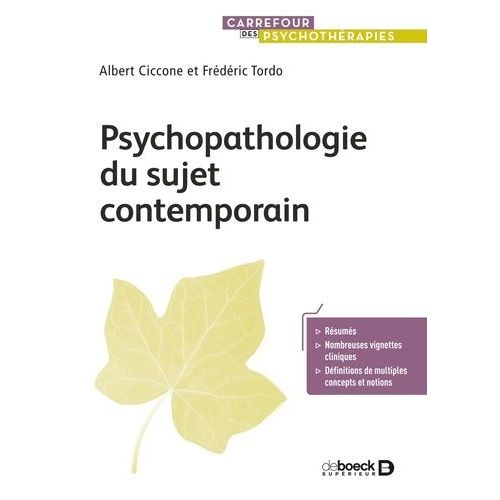 Psychopathologie Du Sujet Contemporain - Actualités De La Clinique Et Perspectives Thérapeutiques
