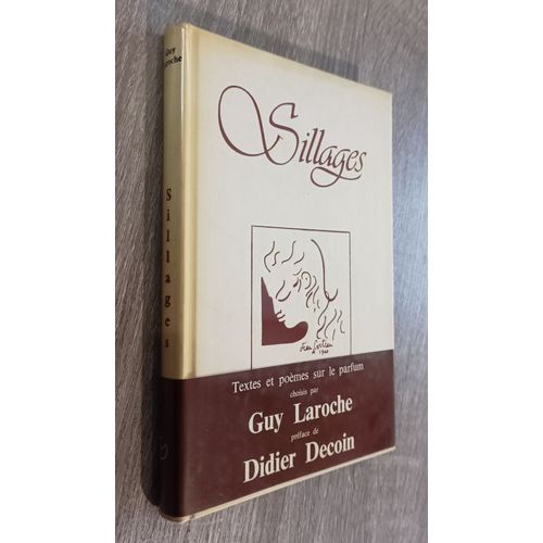 Sillages - Textes Et Poèmes Sur Le Parfum Choisis Par Guy Laroche / Préface Didier Decoin/ Illustré De 8 Dessins Jean Cocteau / Le Cherche Midi Éditeur - Editions Saint Germain Des Prés 1983