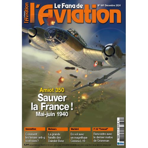 Le Fana De L'aviation 661 Amiot 350 Sauver La France ! Mai-Juin 1940