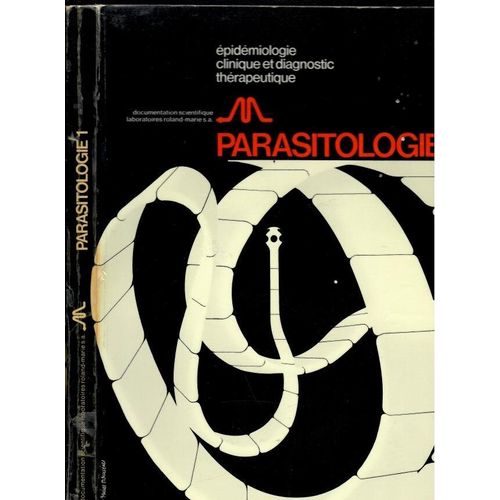 Parasitologie Les 2 Volumes - Epidemiologie Clinique Et Diagnostic Therapeutique