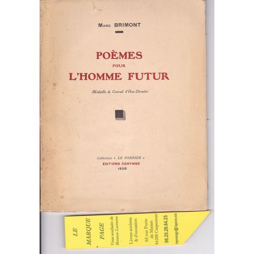Marc Brimont --- Poèmes Pour L'homme Futur --- E.O. Numérotée 1938 --- Avec Envoi Autographe De L'auteur