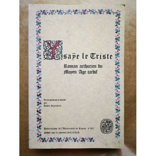 Ysaÿe Le Triste Roman Arthurien Du Moyen-Age Tardif
