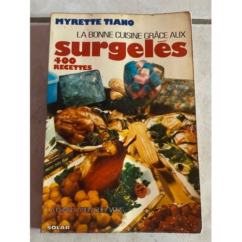 La Bonne Cuisine Grâce Aux Surgelés 