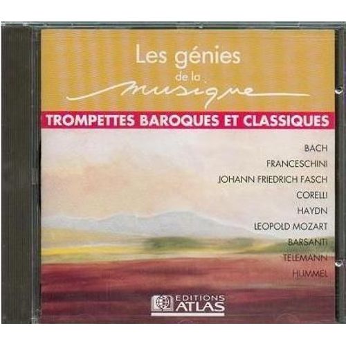 Trompettes Baroques Et Classiques . Editions Atlas, Collection Les Génies De La Musique