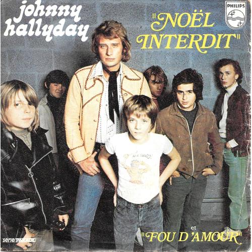 Johnny Hallyday : Noël Interdit / Fou D'amour [Vinyle 45 Tours 7"] 1973