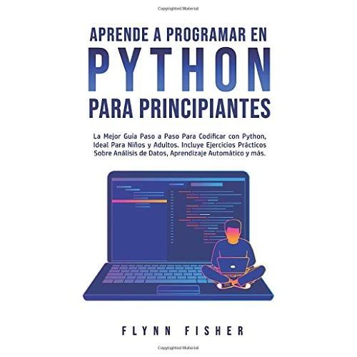 Aprende A Programar En Python Para Principiantes