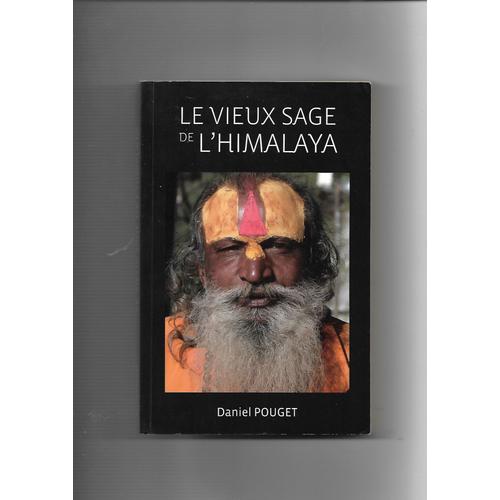 Le Vieux Sage De L'himalaya De Daniel Pouget