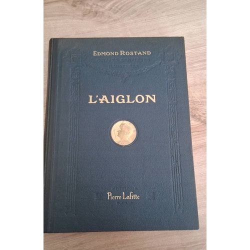 L'aiglon Edmond Rostand Editions Pierre Lafitte