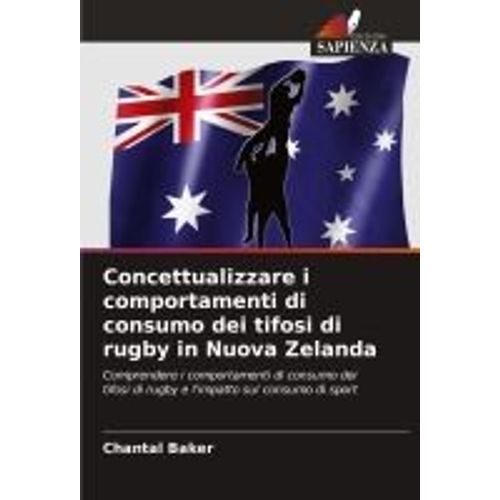Concettualizzare I Comportamenti Di Consumo Dei Tifosi Di Rugby In Nuova Zelanda