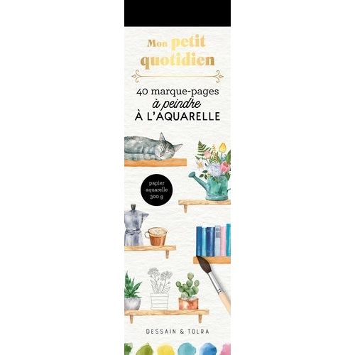 Mon Petit Quotidien - 40 Marque-Pages À Peindre À L'aquarelle