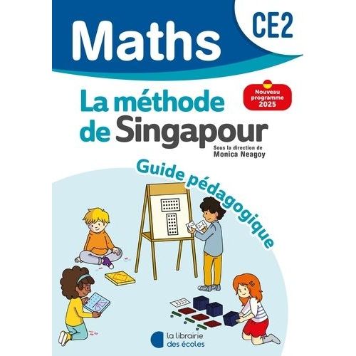 Mathématiques Ce2 La Méthode De Singapour - Guide Pédagogique