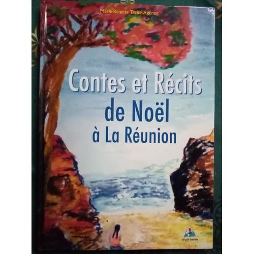 Contes Et Recits De Noel A La Reunion