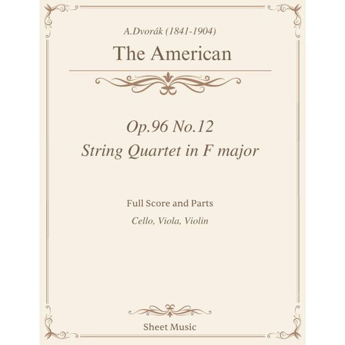 A.Dvorák - String Quartet In F Major - Op.96 No.12 'the American' Sheet Music: Original Full Score And Parts